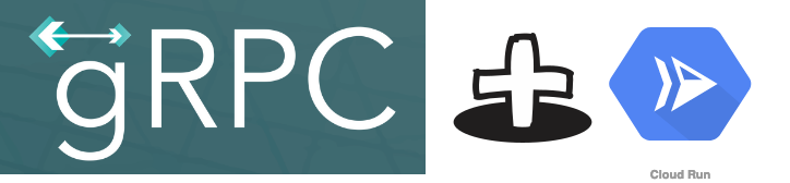 gRPC + Cloud Run